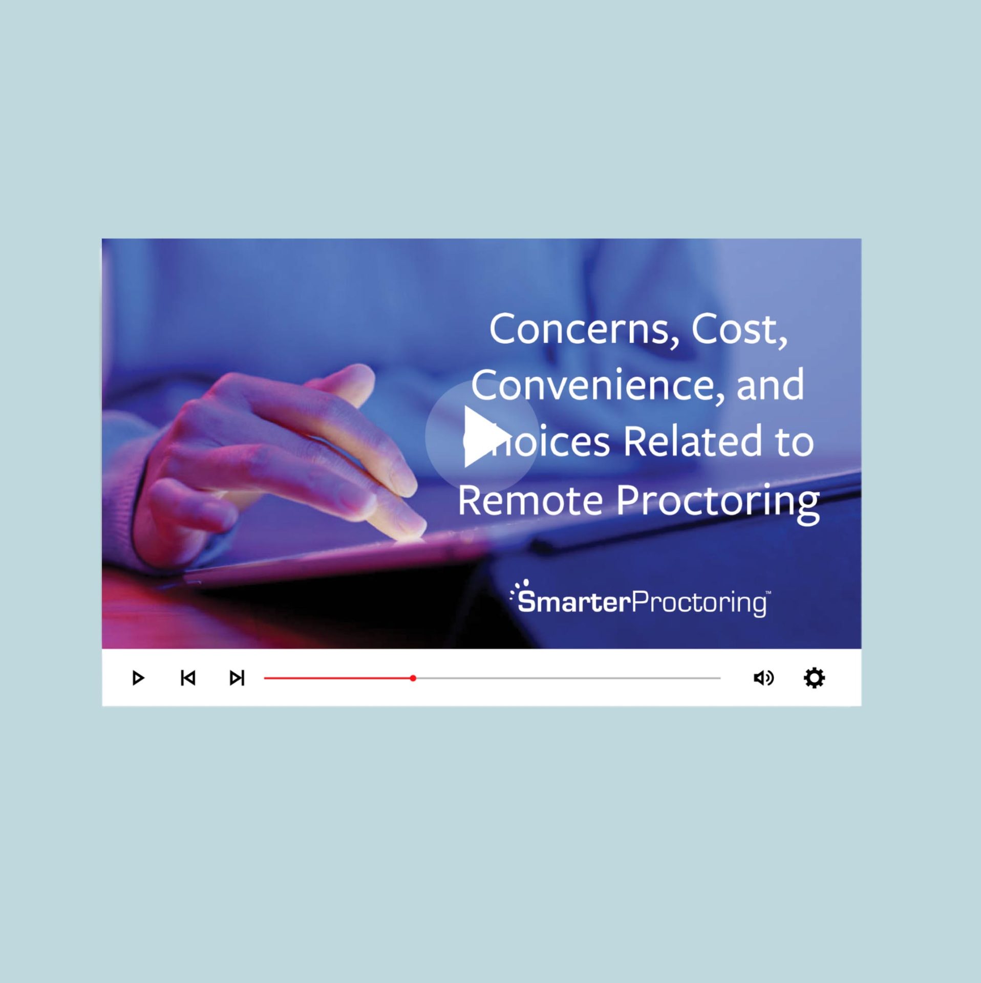 Concerns, Cost, Convenience, and Choices Related to Remote Proctoring Video